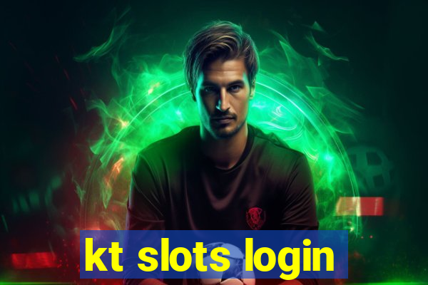 kt slots login